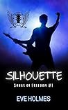 Book cover for Silhouette (Songs of Freedom #1)