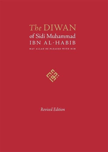 THE DIWAN OF SIDI MUHAMMAD IBN AL-HABIB - REVISED EDITION (Paperback)