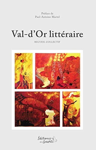 VAL-D'OR LITTERAIRE. RECUEIL COLLECTIF (Paperback)