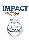 Impact with Love:...