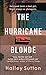 THE HURRICANE BLONDE