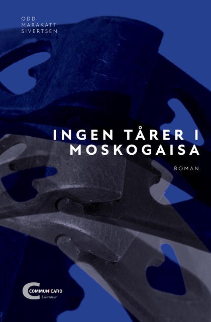 Ingen tårer i Moskogaisa (Hardcover)