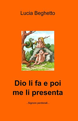 Dio li fa e poi me li presenta (Paperback)