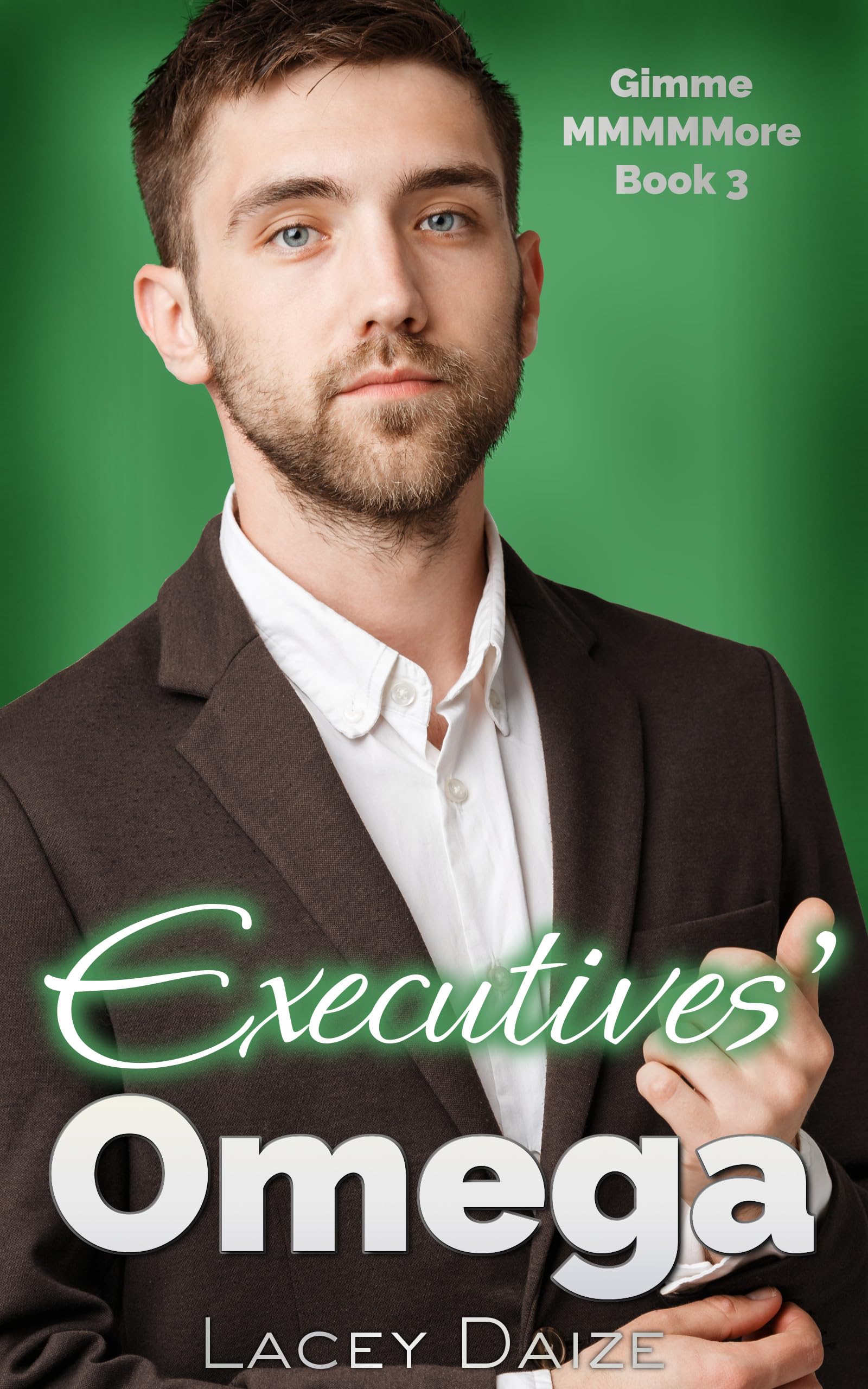 Executives' Omega (Gimme MMMMMore #3)