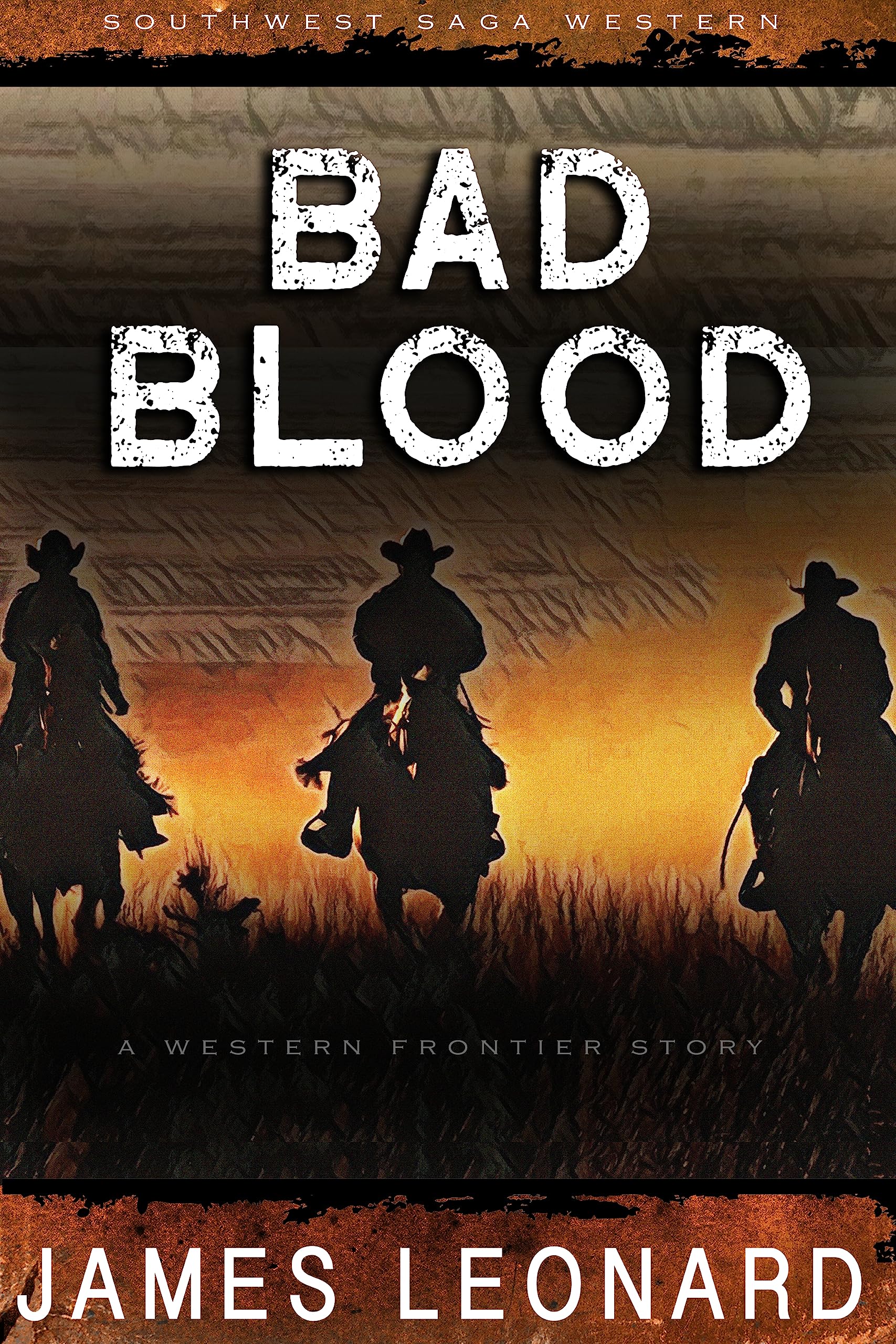 Bad Blood: A Western Frontier Story (The Saga of Southwest Western)