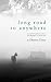 Long Road To Anywhere: A Re...