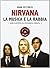 Nirvana. La musica e la rabbia