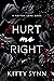 Hurt Me Right