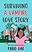 Surviving A Vampire Love Story by Paro Dae