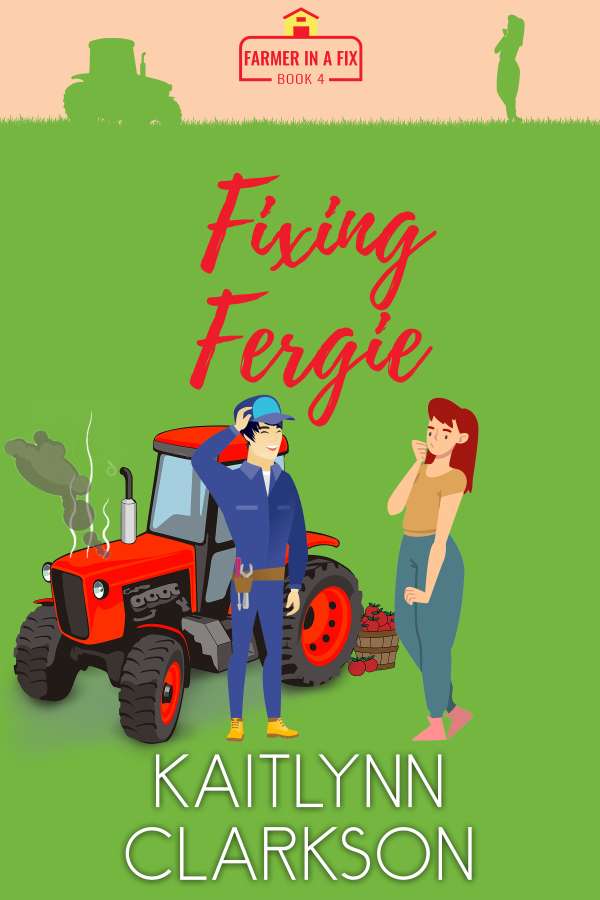 Fixing Fergie (Farmer In A Fix #4)