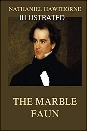 The Marble Faun: Nathaniel Hawthorne