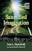 Sanctified Imagination: Christian Holiness in Afro-Pentecostal Tradition