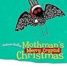 Mothman's Merry Cryptid Christmas by Andrew Shaffer