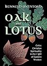 Oak and Lotus: Celtic Christian Spirituality in the Light of Eastern Wisdom