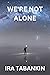 We’re Not Alone by Ira Tabankin