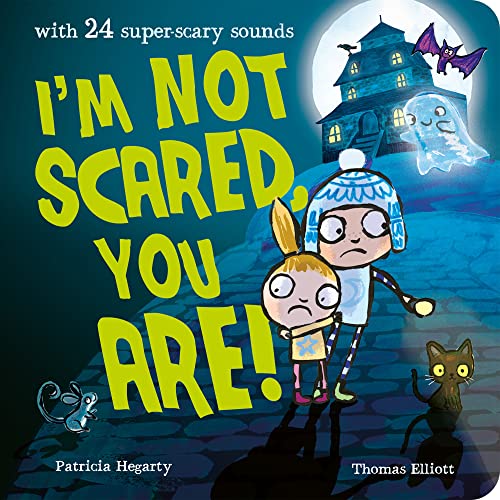 I'M NOT SCARED YOU ARE! (Board Book)