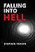 Falling Into Hell: Exposing...