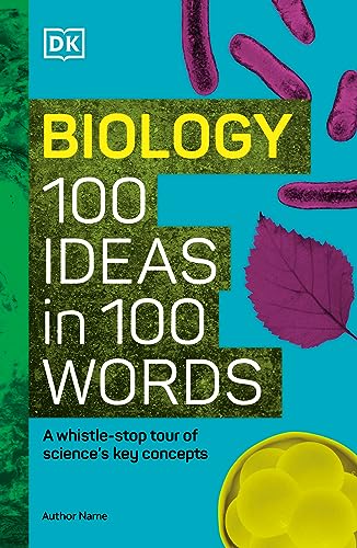 Biology 100 Ideas in 100 Words: A Whistle-stop Tour of Science’s Key Concepts (Hardcover)