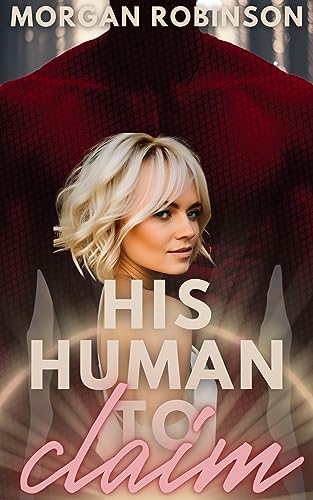 His Human to Claim (Unit A12, #1)