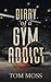 Diary of a Gym Addict