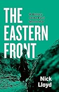 The Eastern Front: A History of the First World War 