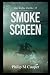 Smokescreen by Philip M. Cooper