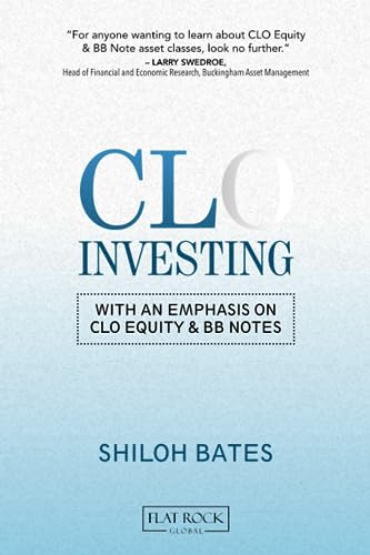 CLO Investing: With an Emphasis on CLO Equity & BB Notes (Paperback)