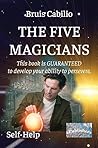 The Five Magicians by Bruis Cabilio The Five Magicians by Bruis Cabilio