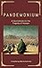 Pandemonium: A Sourcebook on the Tragedy of Husayn