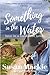 Something in the Water (Barrington Series #3.5)