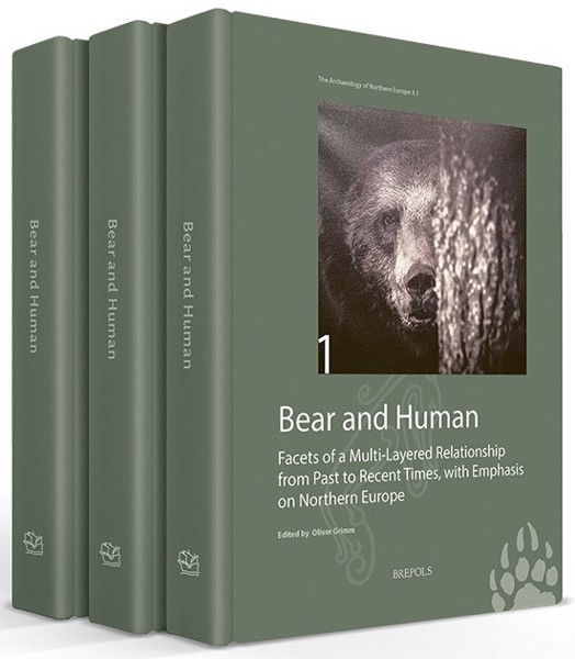 Bear and Human Facets of a Multi-Layered Relationship from Past to Recent Times, with Emphasis on Northern Europe (Hardcover)