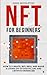 NFT for Beginners: How to C...