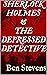 Sherlock Holmes & the Depre...