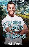 Right Place, Right Time by H.L. Day