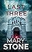 Last Three by Mary Stone