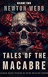 Tales of the Macabre, Vol. 2: Eleven Scary Stories of Spine Chilling Terror (The Macabre Codex) Tales of the Macabre, Vol. 2: Eleven Scary Stories of Spine Chilling Terror (The Macabre Codex)