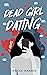 Dead Girl Dating: A Spooky College Murder Mystery (Death and Dating Mysteries)