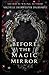 Before the Magic Mirror (The Before . . . Fairy Tale Series)