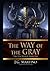The Way of the Gray
