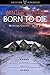 Born to Die (The McIntire C...