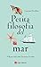 Petita filosofia del mar: 23 lliçons vitals sobre l'aventura i la calma