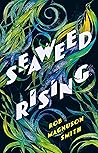 Seaweed Rising