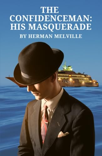 The Confidence-Man: His Masquerade: