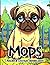 Mops Malbuch: Lustiges Hund...