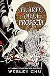 El arte de la profecía by Wesley Chu