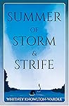 Summer of Storm & Strife by Whitney Knowlton-Wardle