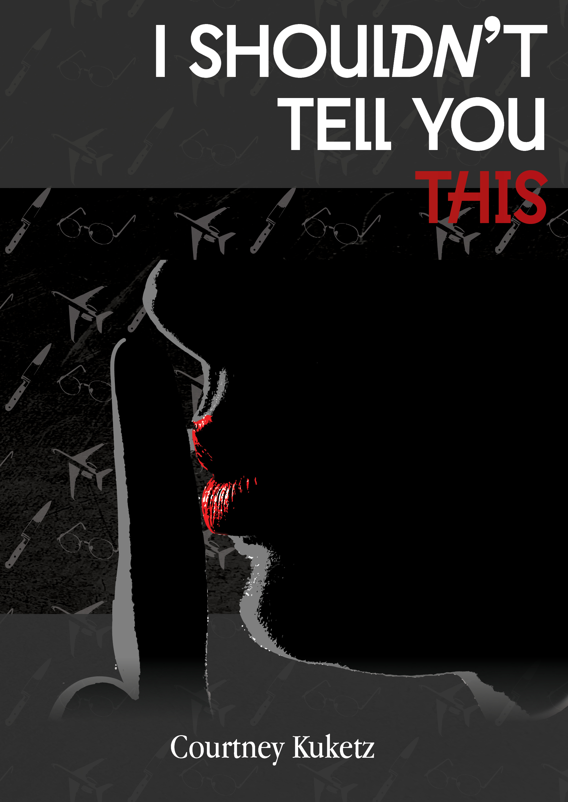 I Shouldn't Tell You This