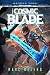 The Cosmic Blade (Broken Te...