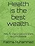 Health is the best wealth: ...