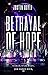 Betrayal of Hope by Justin Doyle